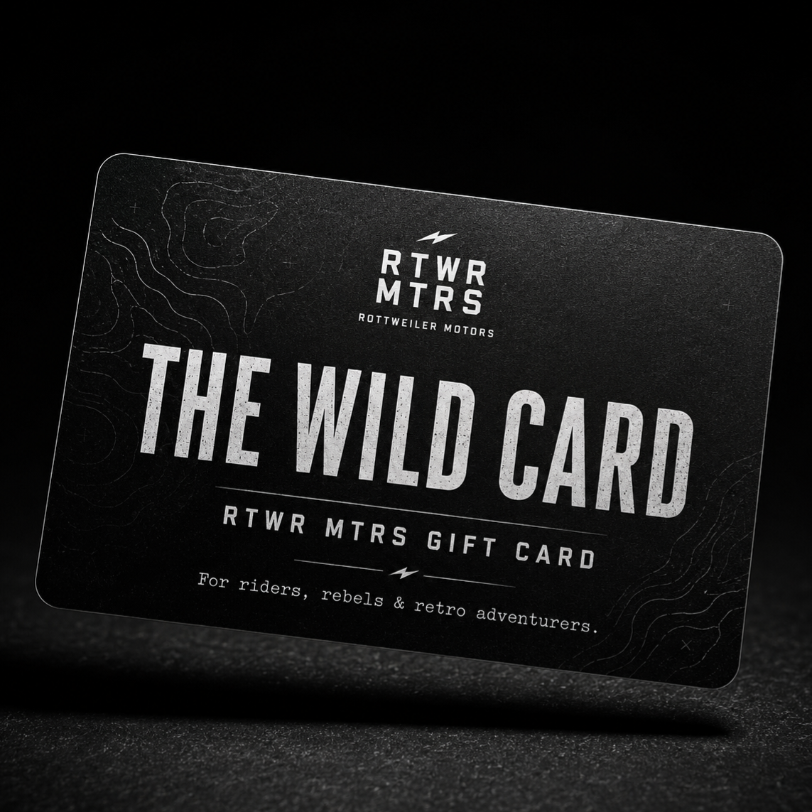 THE WILD CARD — RTWR MTRS Gift Card