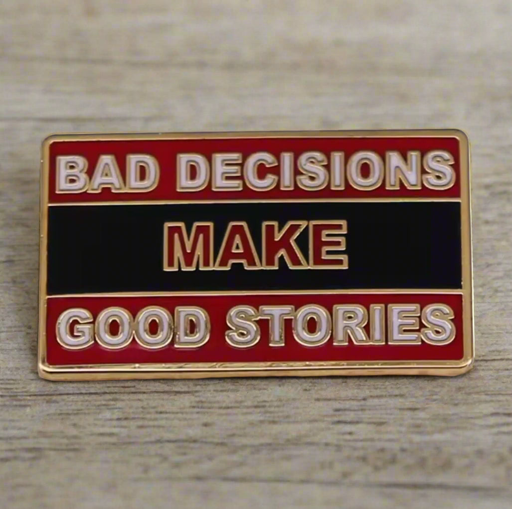 RTWR MTRS "Bad Decisions Make Good Stories" Pin - Rottweiler Motors