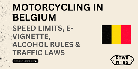 Motorcycling in Belgium: Speed Limits, Gear Rules & Traffic Laws (2026 Guide)