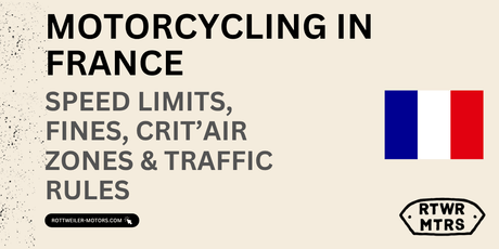 Motorcycling in France: Speed Limits, Fines, Crit’Air Zones & Traffic Rules (2026 Guide)