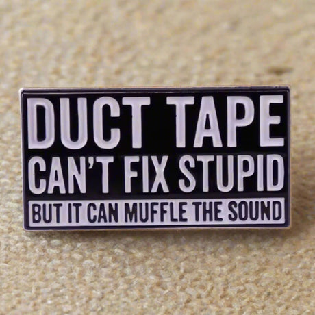 RTWR MTRS "Duct Tape Can't Fix Stupid" Pin - Rottweiler Motors